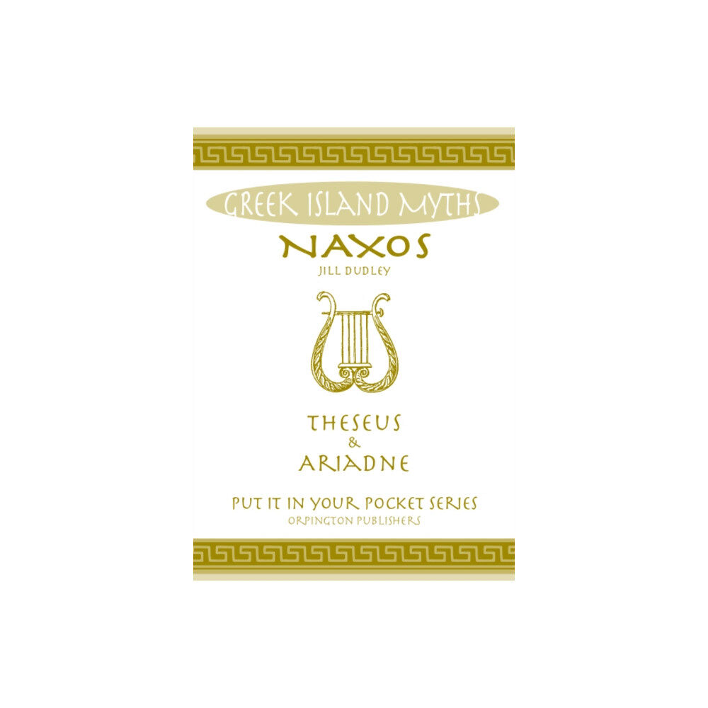 Orpington Publishers Naxos Theseus & Ariadne Greek Islands (häftad, eng)