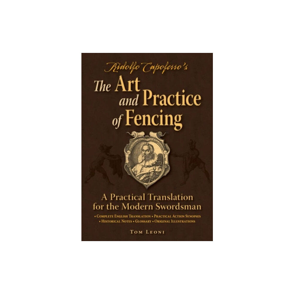 FreeLance Academy Press Ridolfo Capoferro's The Art and Practice of Fencing (häftad, eng)
