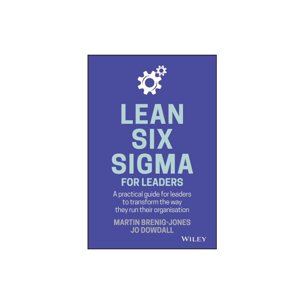 John Wiley & Sons Inc Lean Six Sigma For Leaders (inbunden, eng)