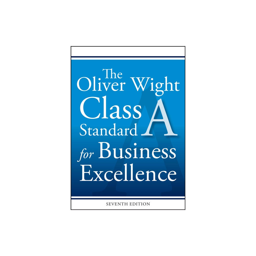 John Wiley & Sons Inc The Oliver Wight Class A Standard for Business Excellence (häftad, eng)
