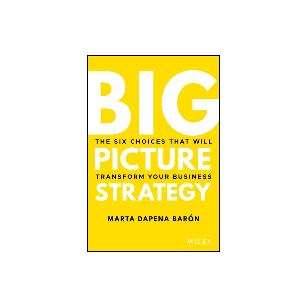 John Wiley & Sons Inc Big Picture Strategy (inbunden, eng)