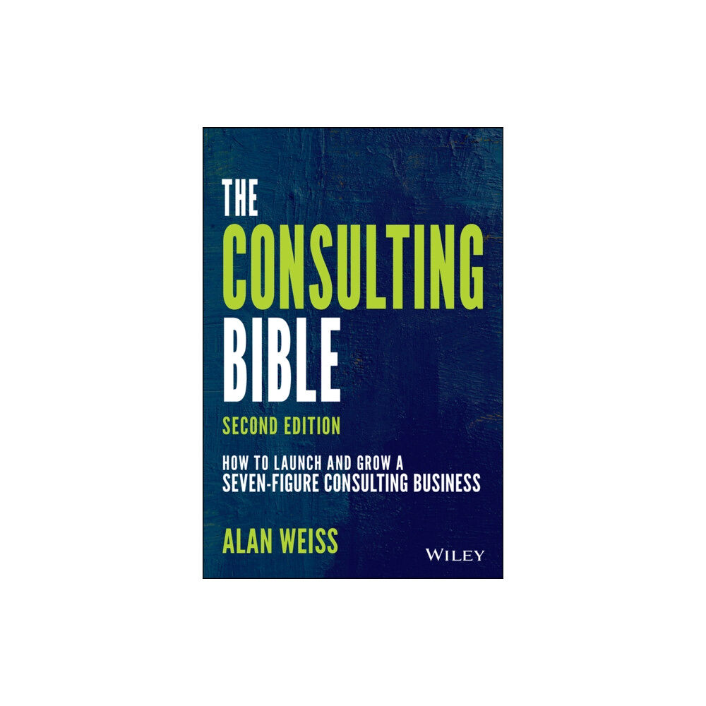John Wiley & Sons Inc The Consulting Bible (häftad, eng)