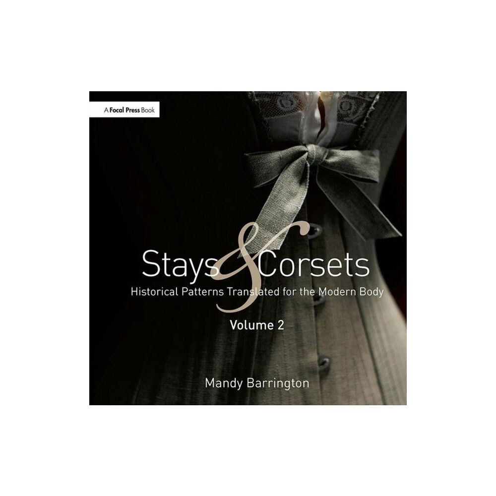 Taylor & francis ltd Stays and Corsets Volume 2 (häftad, eng)