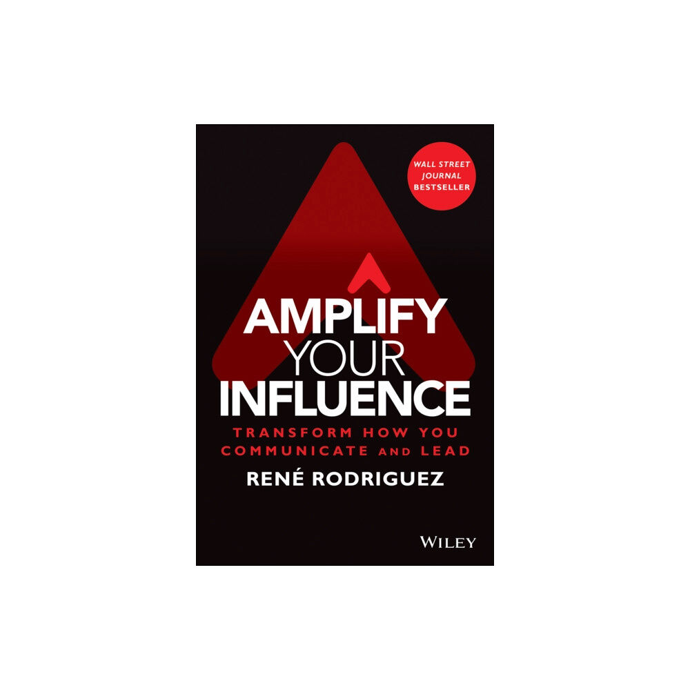 John Wiley & Sons Inc Amplify Your Influence (inbunden, eng)