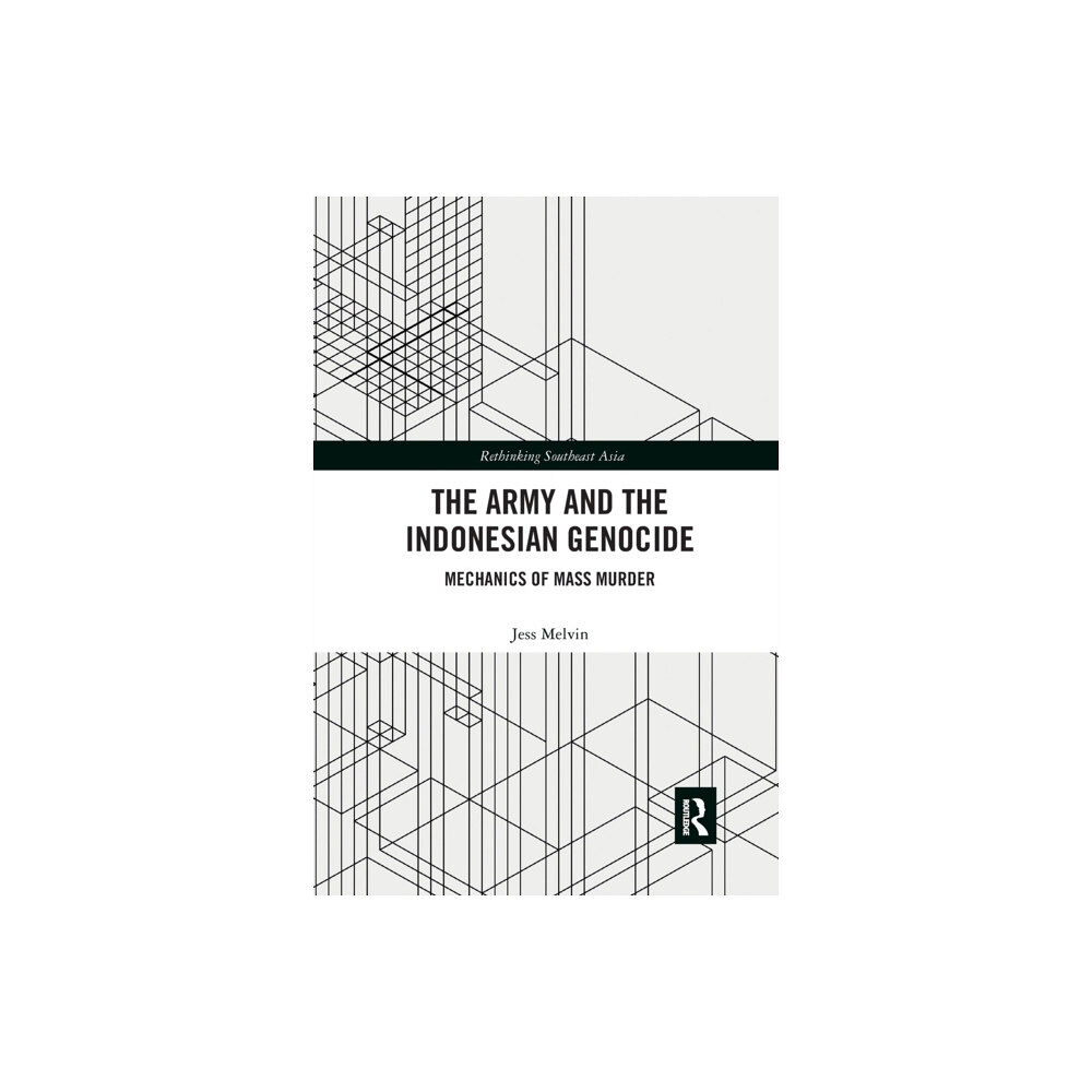 Taylor & francis ltd The Army and the Indonesian Genocide (häftad, eng)