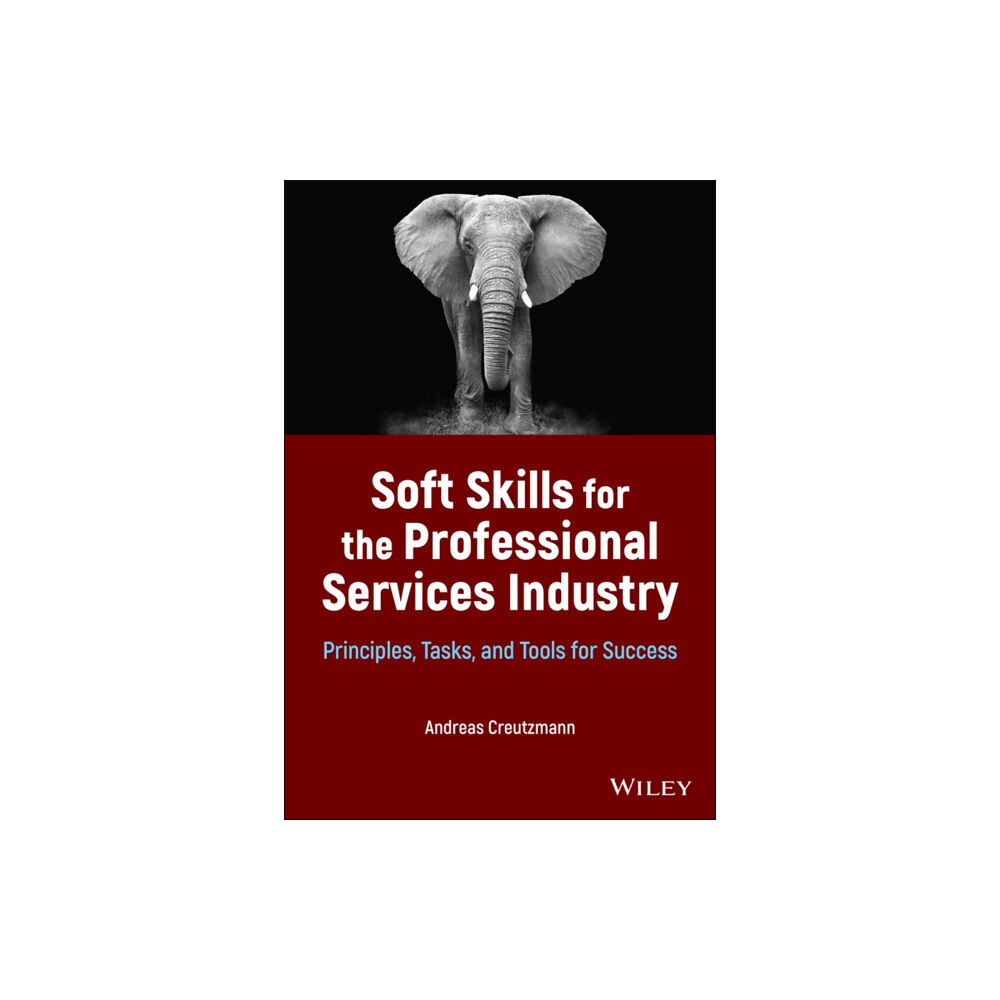 John Wiley & Sons Inc Soft Skills for the Professional Services Industry (inbunden, eng)