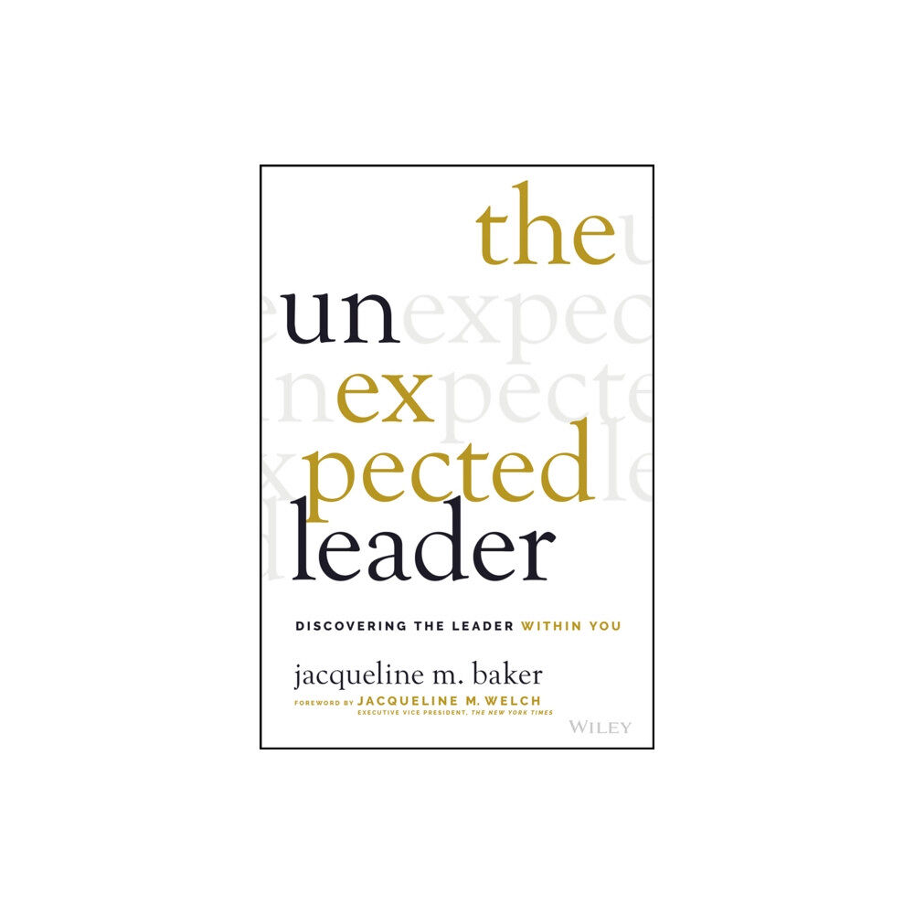 John Wiley & Sons Inc The Unexpected Leader (inbunden, eng)