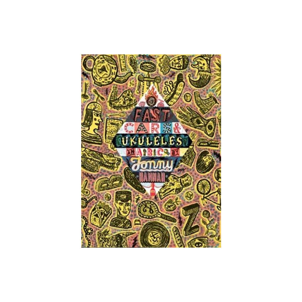 The Mainstone Press Fast Cars and Ukuleles: A Jonny Hannah A to Z (inbunden, eng)