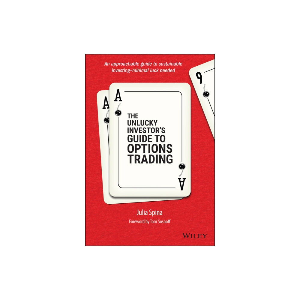 John Wiley & Sons Inc The Unlucky Investor's Guide to Options Trading (inbunden, eng)