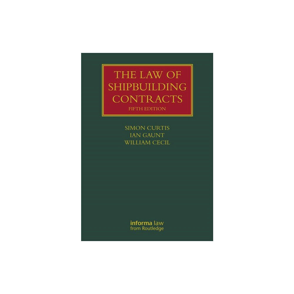 Taylor & francis ltd The Law of Shipbuilding Contracts (inbunden, eng)