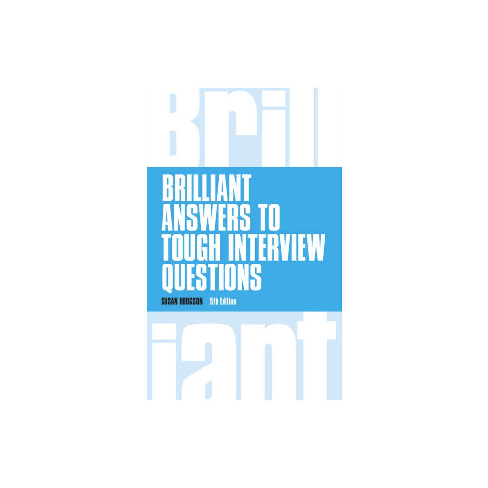 Pearson Education Limited Brilliant Answers to Tough Interview Questions (häftad, eng)