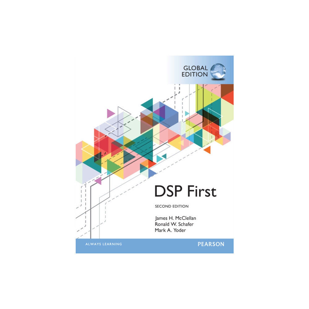 Pearson Education Limited Digital Signal Processing First, Global Edition (häftad, eng)