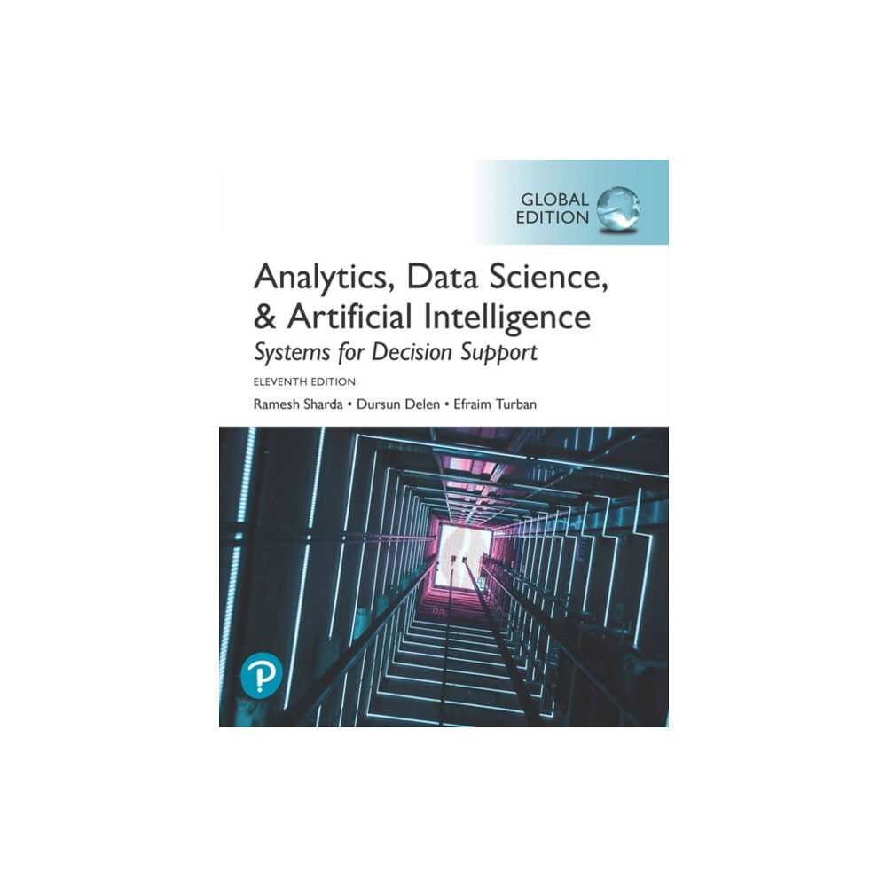 Pearson Education Limited Analytics, Data Science, & Artificial Intelligence: Systems for Decision Support, Global Edition (häftad, eng)