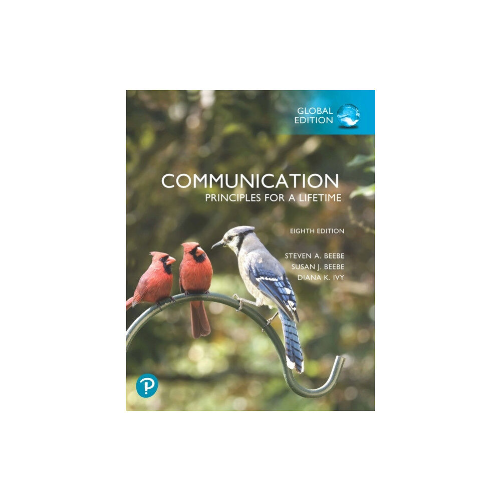 Pearson Education Limited Communication: Principles for a Lifetime, Global Edition (häftad, eng)