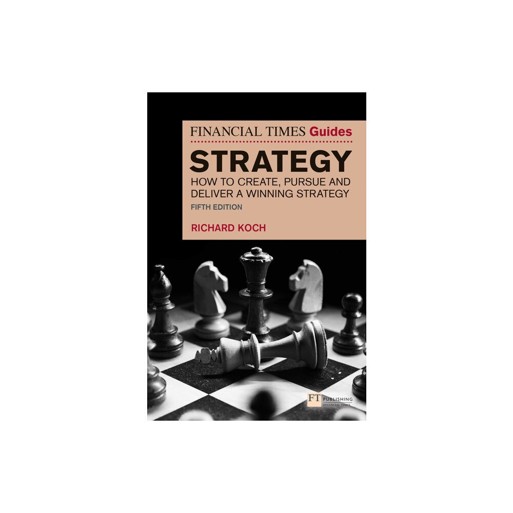 Pearson Education Limited The Financial Times Guide to Strategy (häftad, eng)