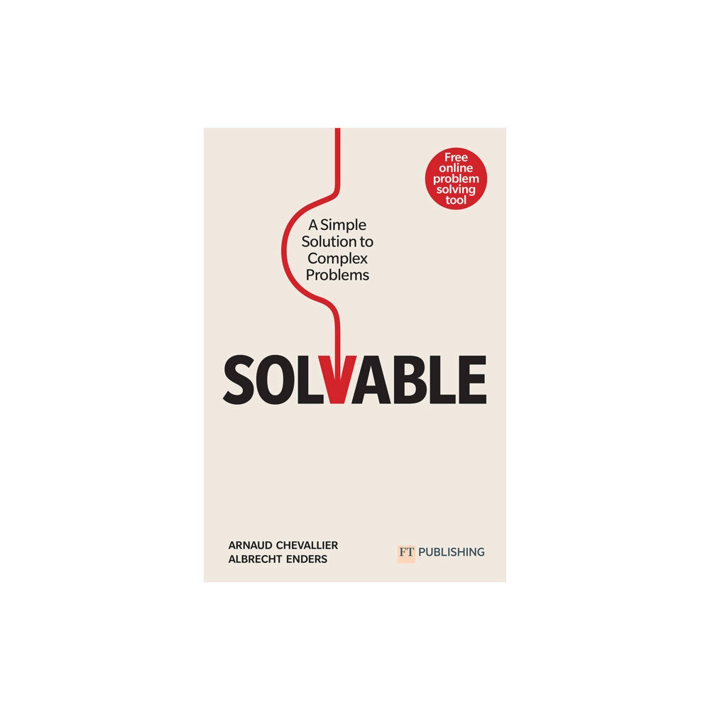 Pearson Education Limited Solvable: A simple solution to complex problems (häftad, eng)