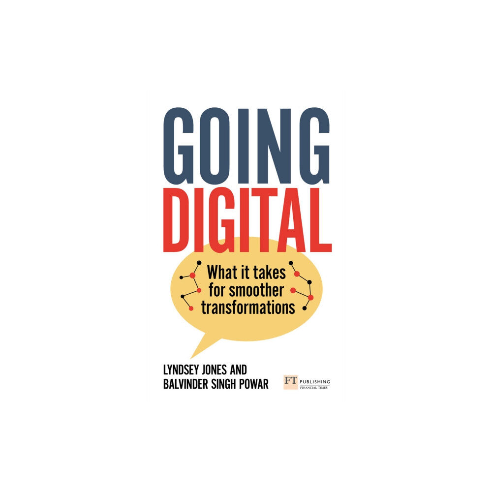 Pearson Education Limited Going Digital: What it takes for smoother transformations (häftad, eng)