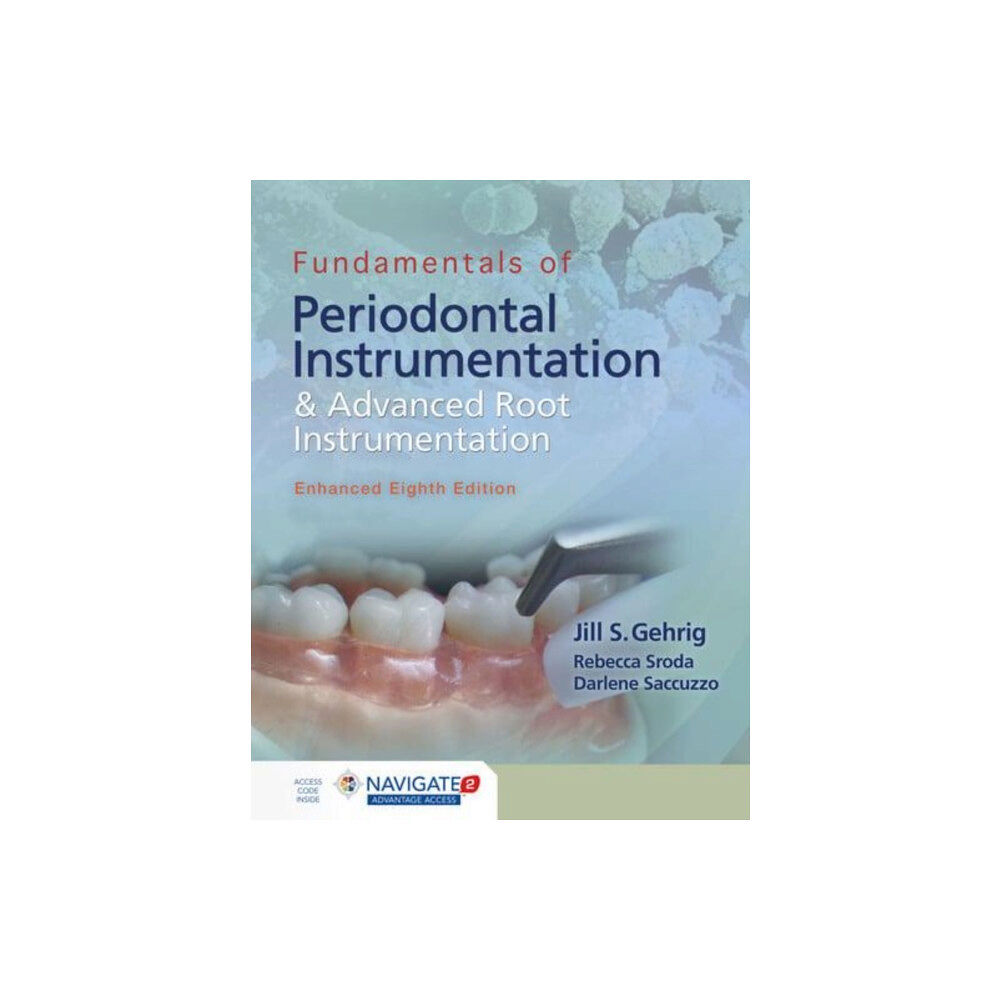 Jones and Bartlett Publishers, Inc Fundamentals of Periodontal Instrumentation and Advanced Root Instrumentation, Enhanced (häftad, eng)