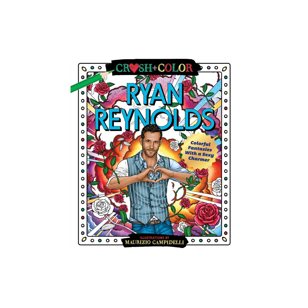 St Martin's Press Crush and Color: Ryan Reynolds (häftad, eng)