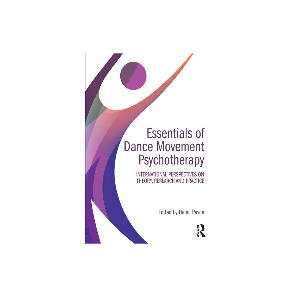 Taylor & francis ltd Essentials of Dance Movement Psychotherapy (häftad, eng)