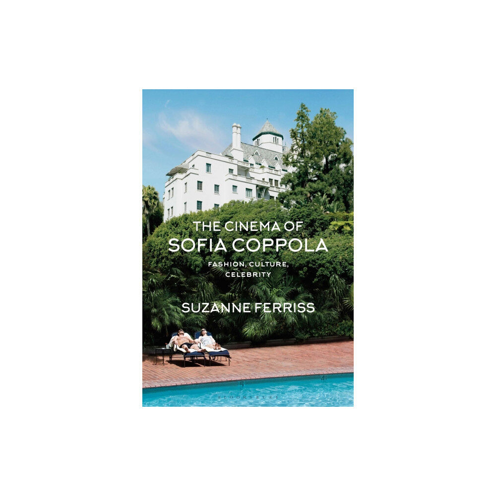 Bloomsbury Publishing PLC The Cinema of Sofia Coppola (häftad, eng)