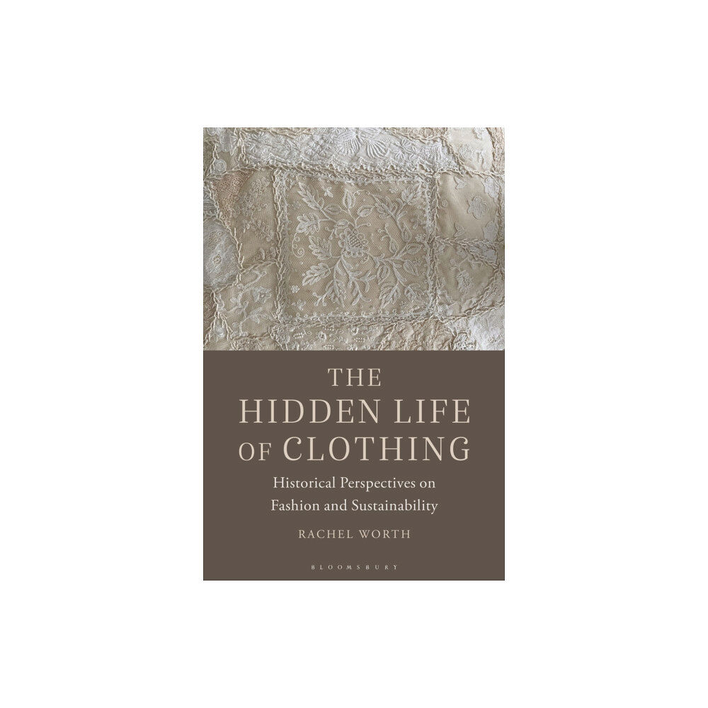 Bloomsbury Publishing PLC The Hidden Life of Clothing (häftad, eng)