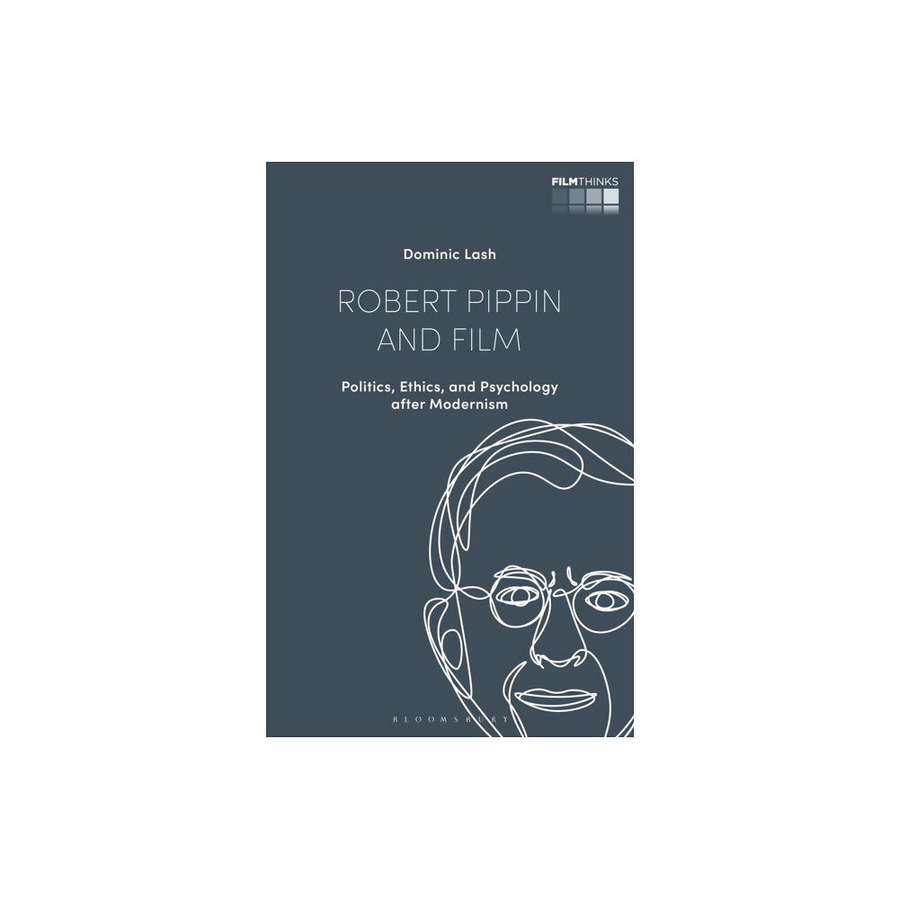 Bloomsbury Publishing PLC Robert Pippin and Film (inbunden, eng)