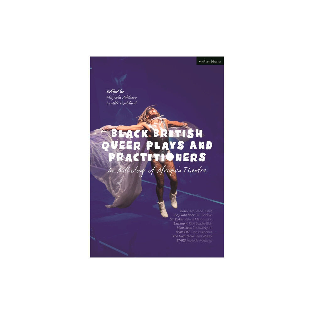 Bloomsbury Publishing PLC Black British Queer Plays and Practitioners: An Anthology of Afriquia Theatre (häftad, eng)