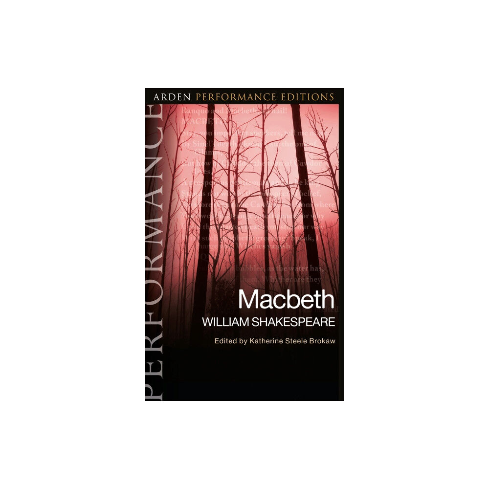 Bloomsbury Publishing PLC Macbeth: Arden Performance Editions (häftad, eng)