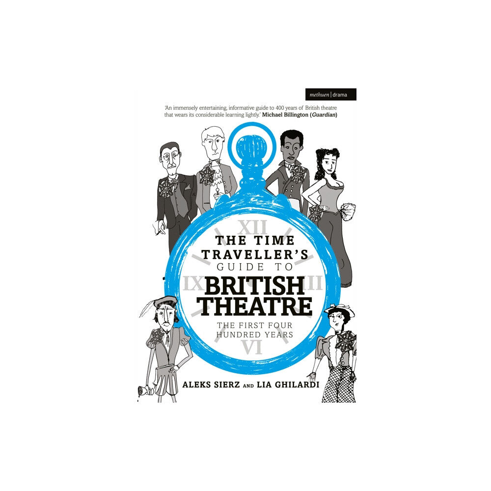 Bloomsbury Publishing PLC The Time Traveller's Guide to British Theatre (häftad, eng)