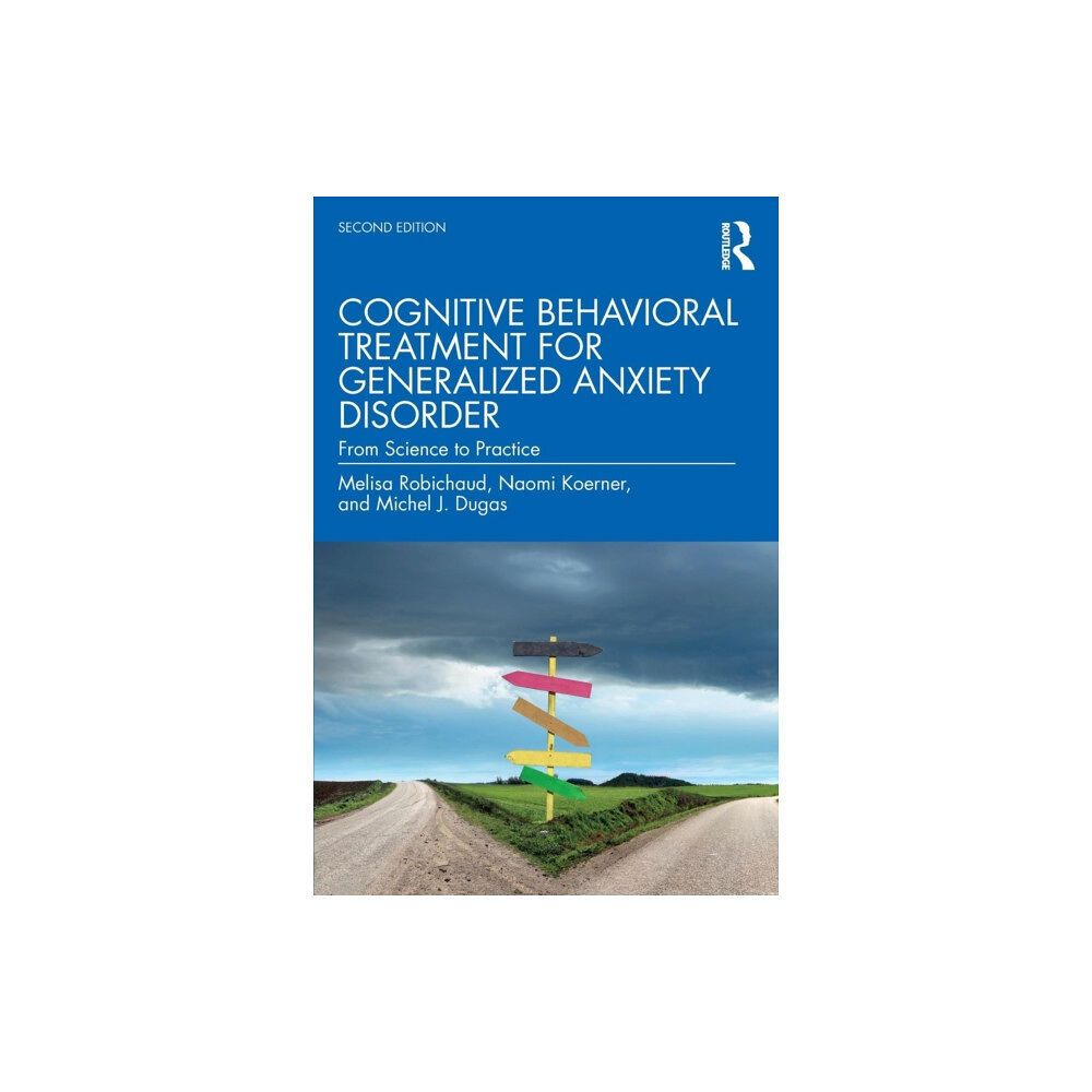 Taylor & francis ltd Cognitive Behavioral Treatment for Generalized Anxiety Disorder (häftad, eng)