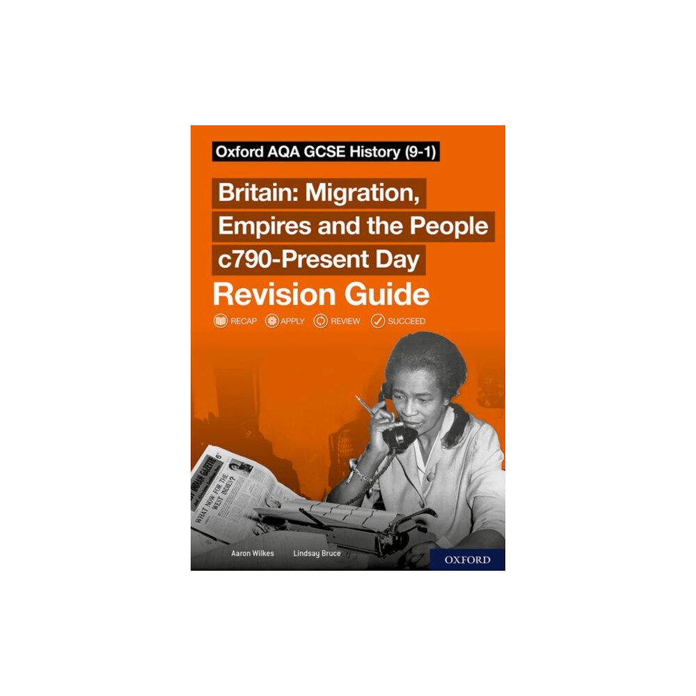 Oxford University Press Sch: 14-16: Oxford AQA GCSE History: Britain: Migration, Empires and the People c790-Present Day Revision Guide (häftad,...
