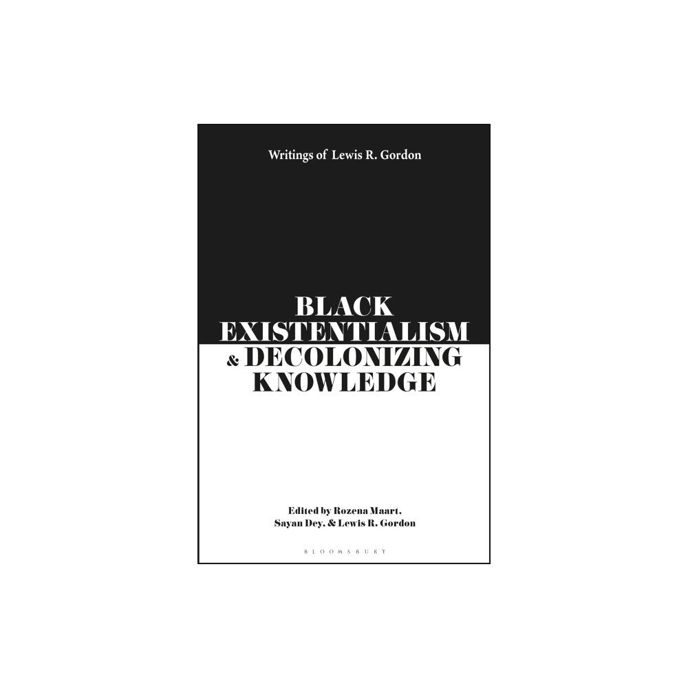 Bloomsbury Publishing PLC Black Existentialism and Decolonizing Knowledge (häftad, eng)