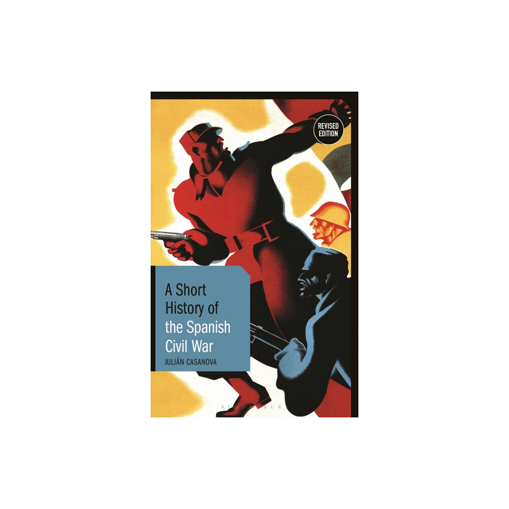 Bloomsbury Publishing PLC A Short History of the Spanish Civil War (häftad, eng)