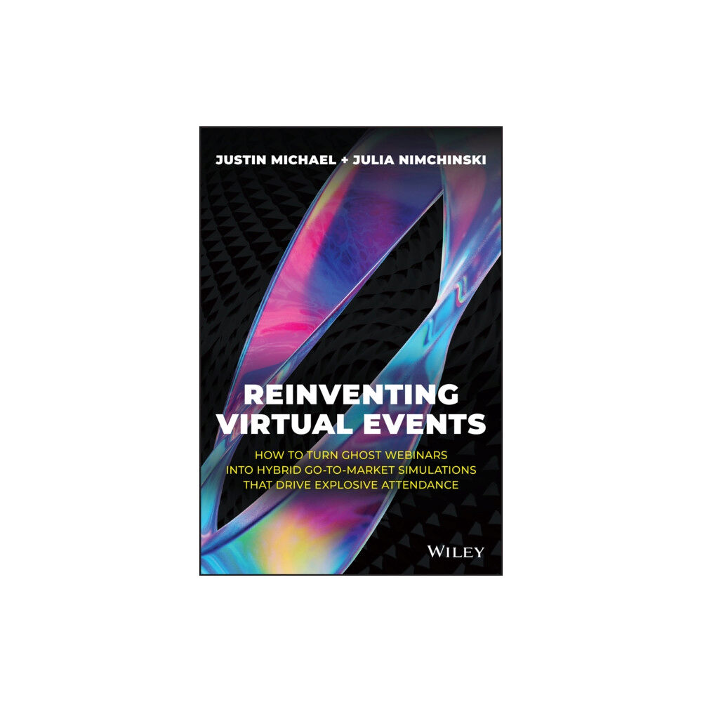 John Wiley & Sons Inc Reinventing Virtual Events (inbunden, eng)