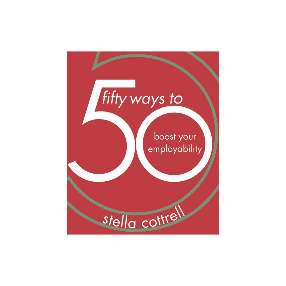 Bloomsbury Publishing PLC 50 Ways to Boost Your Employability (häftad, eng)