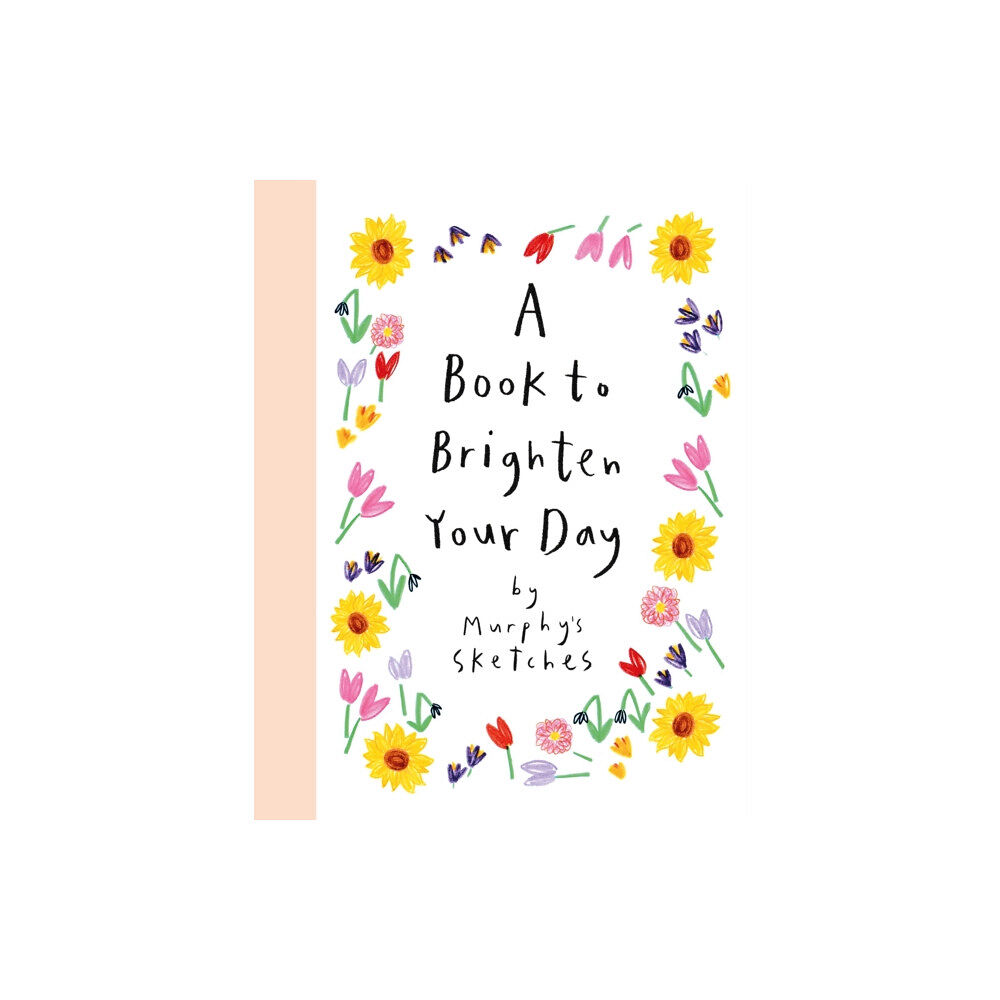 Hodder & Stoughton A Book to Brighten Your Day (inbunden, eng)