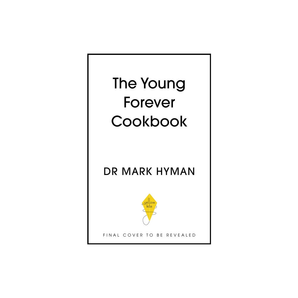 Hodder & Stoughton The Young Forever Cookbook (häftad, eng)