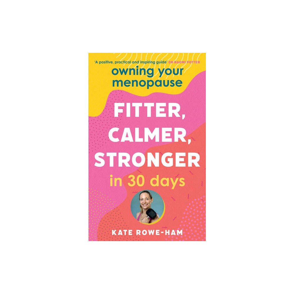 Hodder & Stoughton Owning Your Menopause: Fitter, Calmer, Stronger in 30 Days (häftad, eng)