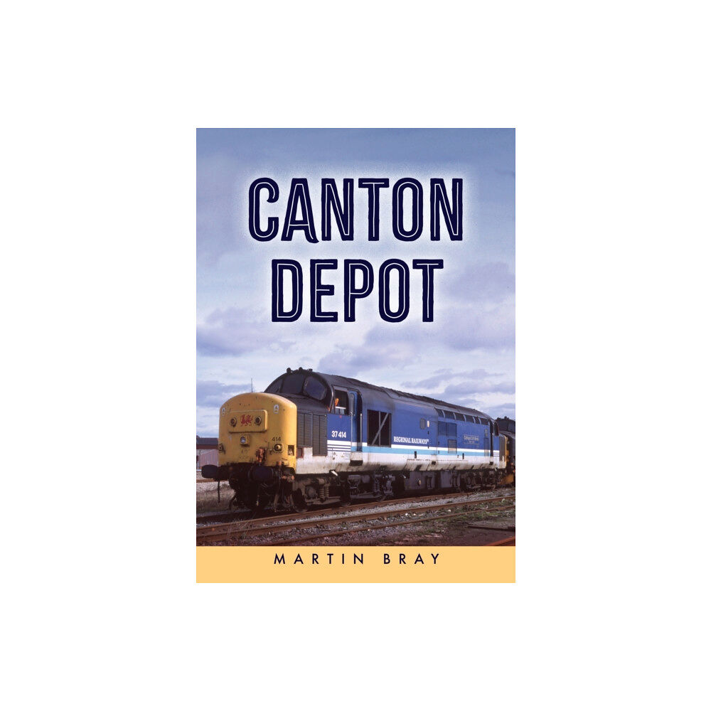 Amberley Publishing Canton Depot (häftad, eng)