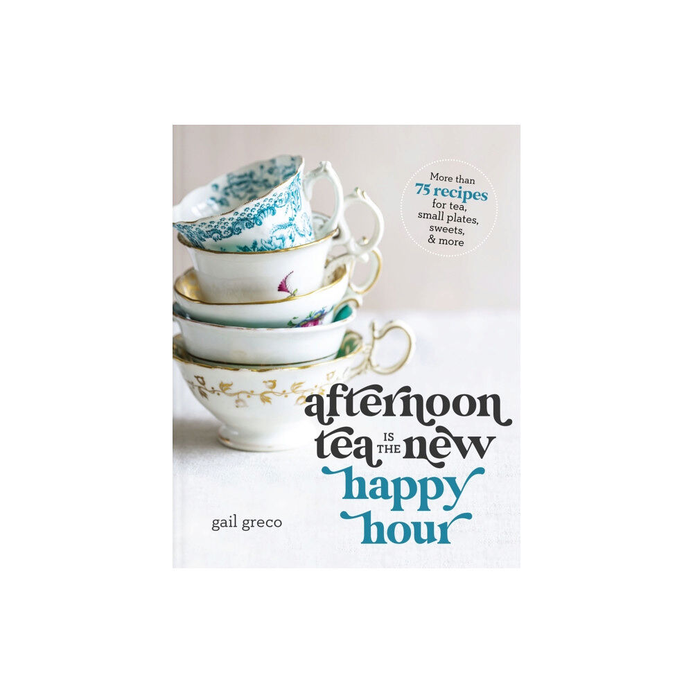 HarperCollins Focus Afternoon Tea Is the New Happy Hour (inbunden, eng)