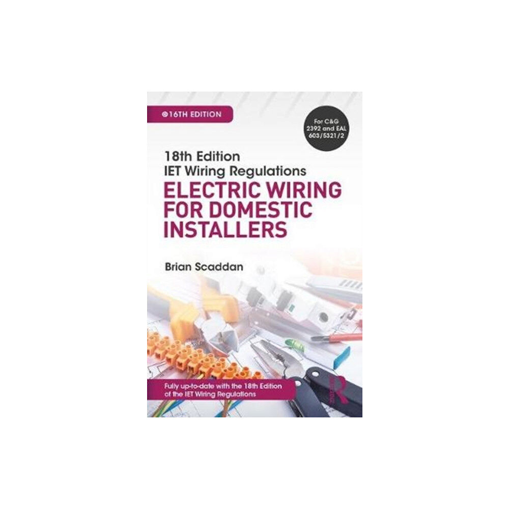 Taylor & francis ltd IET Wiring Regulations: Electric Wiring for Domestic Installers (häftad, eng)