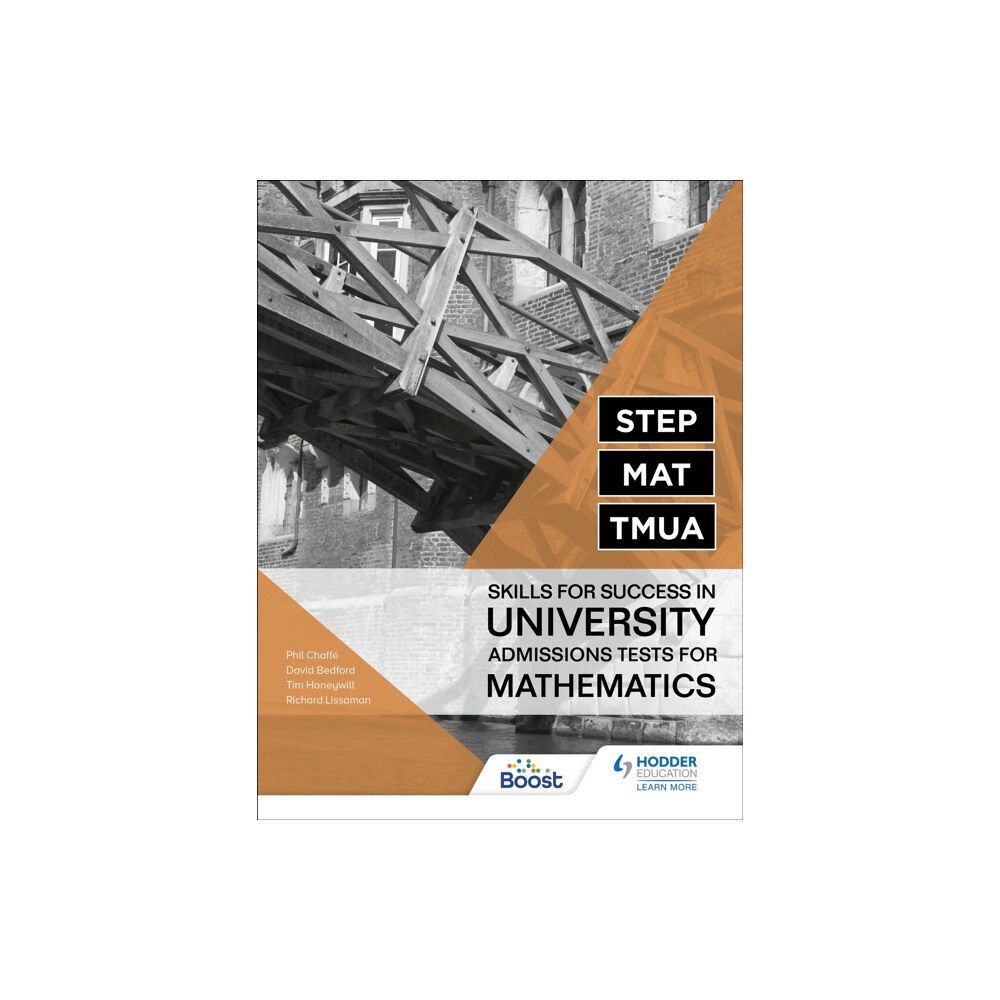 Hachette Learning STEP, MAT, TMUA: Skills for success in University Admissions Tests for Mathematics (häftad, eng)