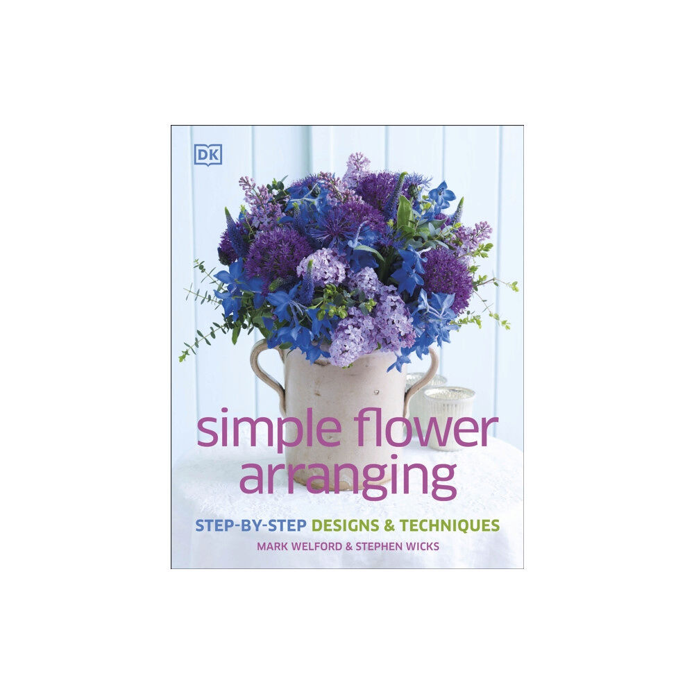 Dorling Kindersley Ltd Simple Flower Arranging (inbunden, eng)