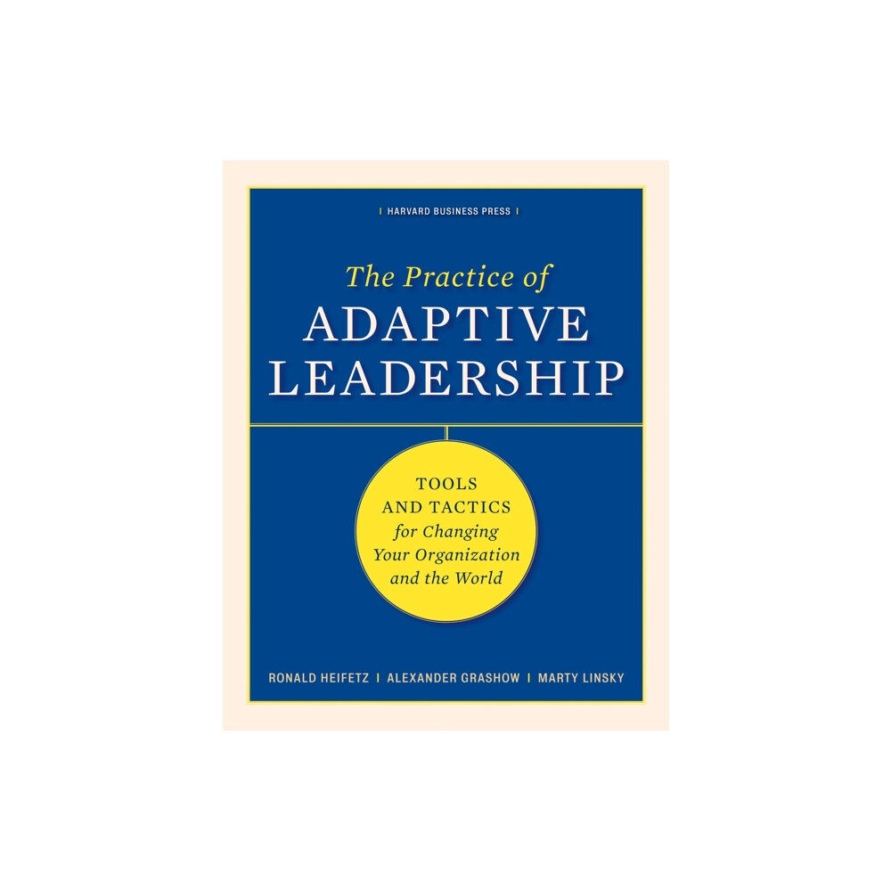 Harvard Business Review Press The Practice of Adaptive Leadership (inbunden, eng)