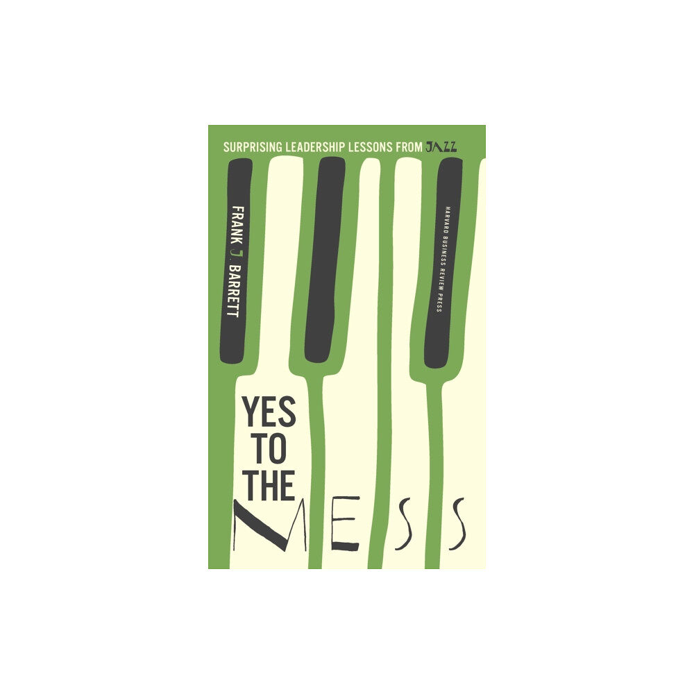 Harvard Business Review Press Yes to the Mess (inbunden, eng)