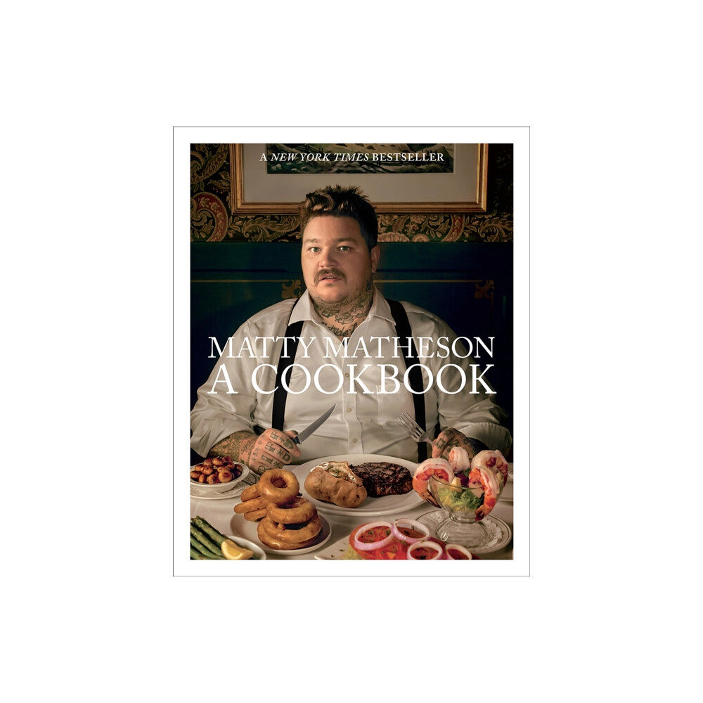 Abrams Matty Matheson: A Cookbook (inbunden, eng)