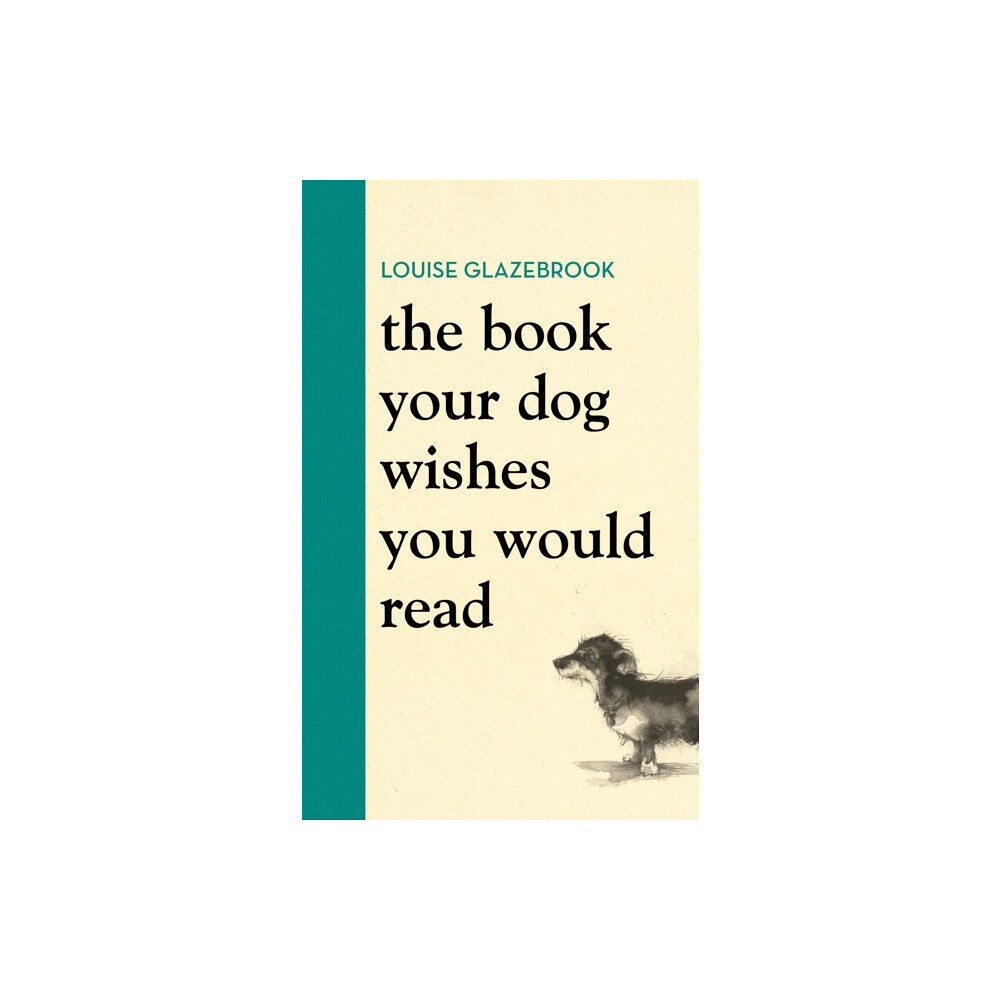 Orion Publishing Co The Book Your Dog Wishes You Would Read (inbunden, eng)