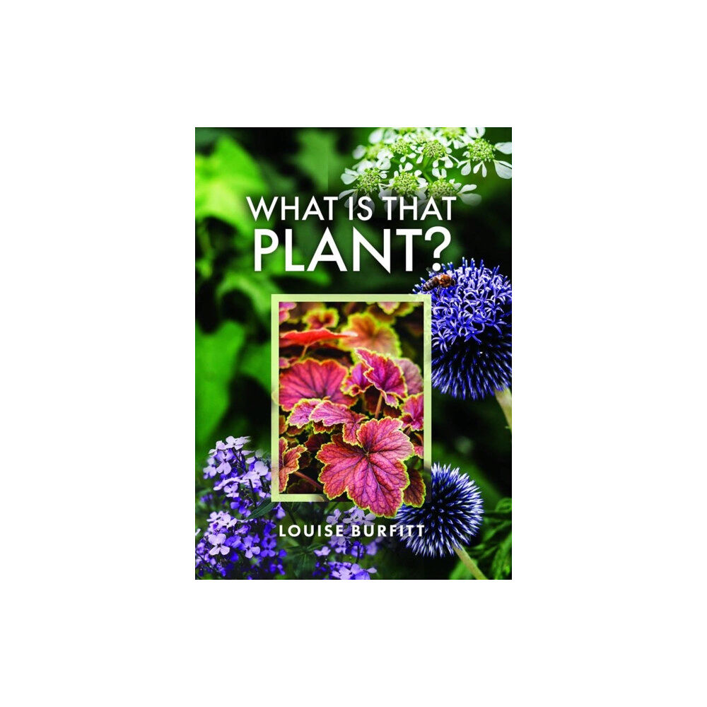 Pen & Sword Books Ltd What is that Plant? (inbunden, eng)
