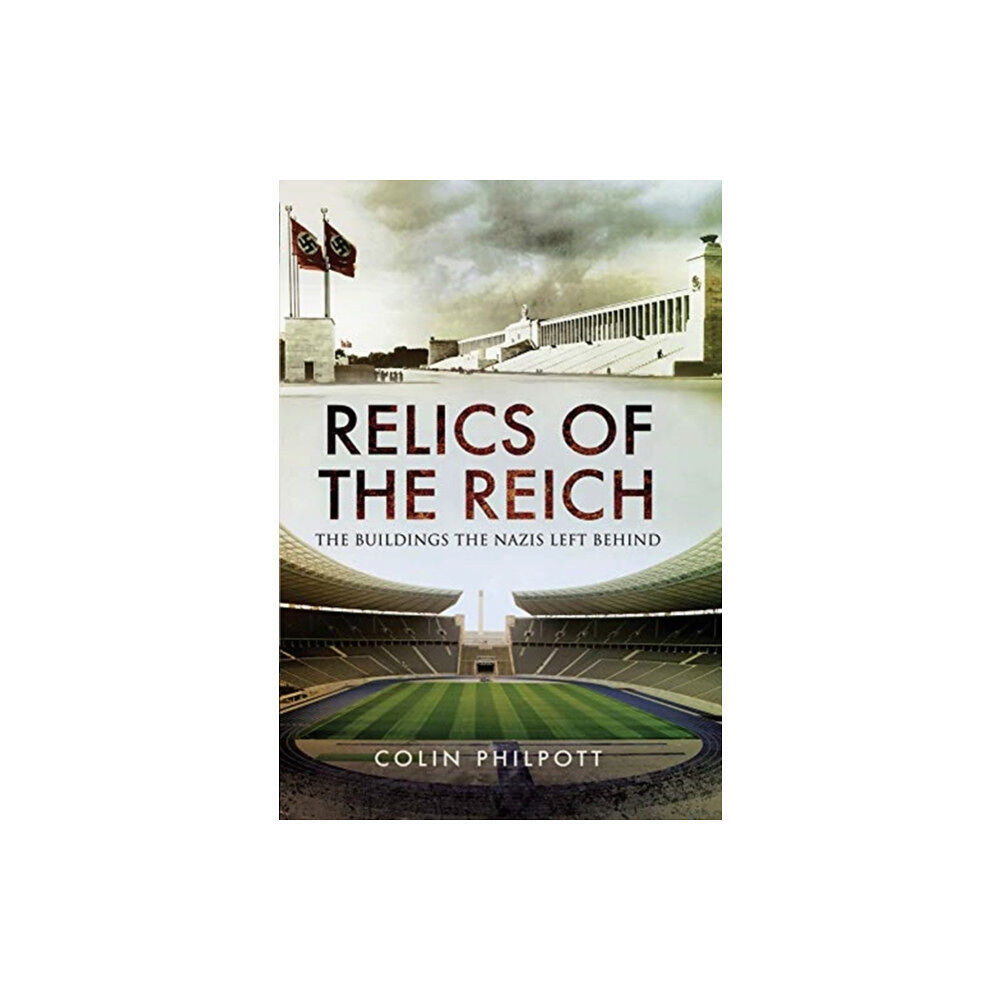 Pen & Sword Books Ltd Relics of the Reich (häftad, eng)